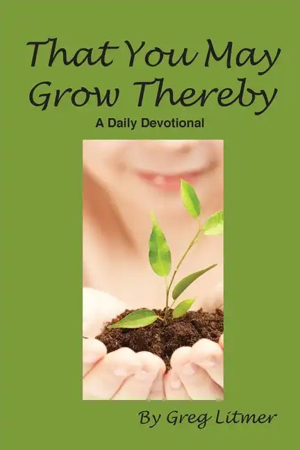 That You May Grow Thereby - Paperback