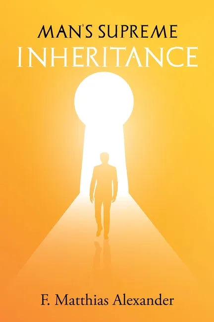 Man's Supreme Inheritance - Paperback