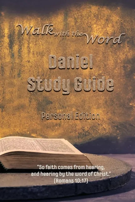 The Walk with the Word Daniel Study Guide - Paperback
