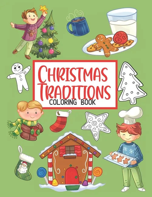 Christmas Traditions Coloring Book: 50 Cute Color Pages for Toddlers and Children - Paperback