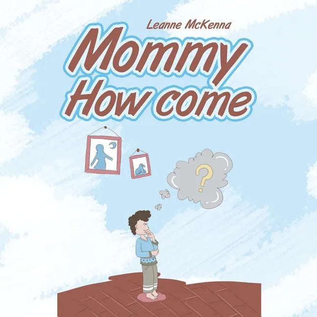 Mommy How Come - Paperback