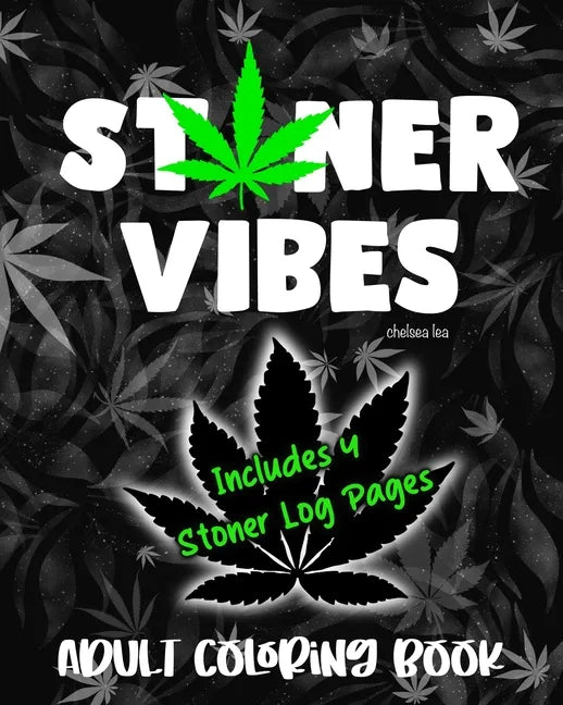 Stoner Vibes: Adult Coloring Book - Paperback