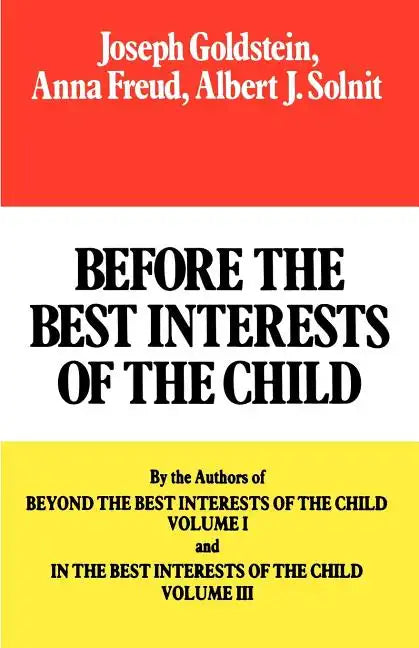 Before the Best Interests of the Child - Paperback