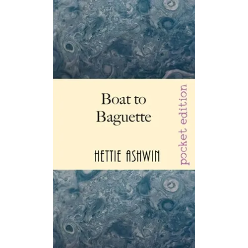 Boat to Baguette: A French adventure - Paperback