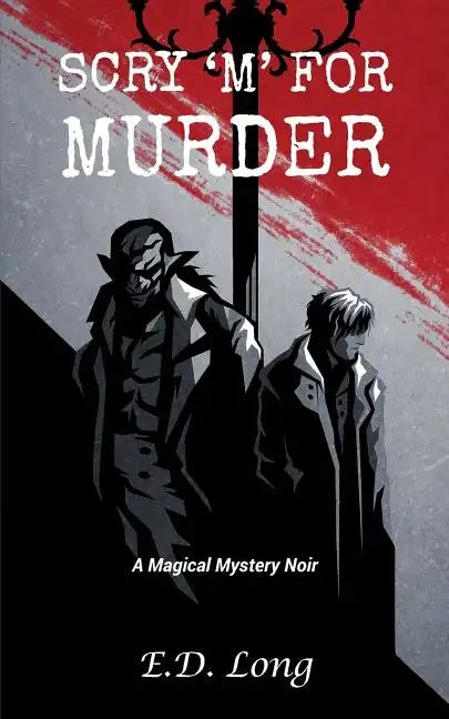 Scry 'M' For Murder: A Magical Mystery Noir - Paperback