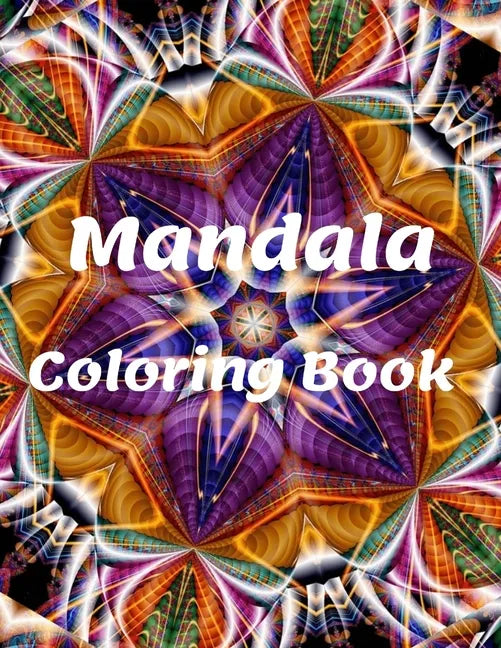 Mandala Coloring Book: for Girls Ages 8-12 Perfect Relaxation Coloring Book for Girls, Christmas Gifts - Paperback