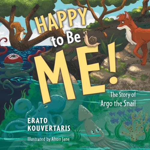 Happy to Be Me!: The Story of Argo the Snail - Paperback