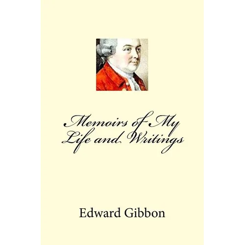 Memoirs of My Life and Writings - Paperback