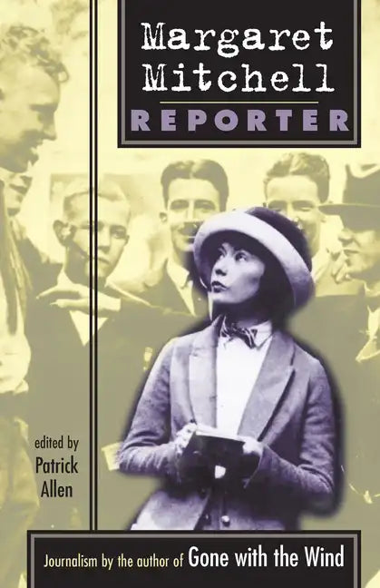 Margaret Mitchell: Reporter - Paperback