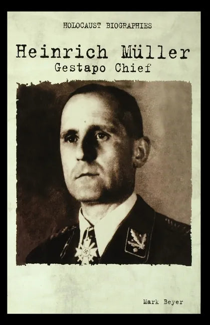 Heinrich Muller: Gestapo Chief - Paperback
