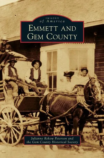 Emmett and Gem County - Hardcover