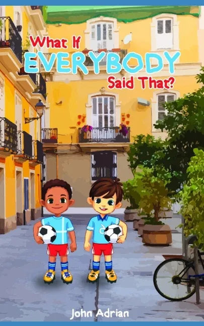 What if everybody said that - Paperback