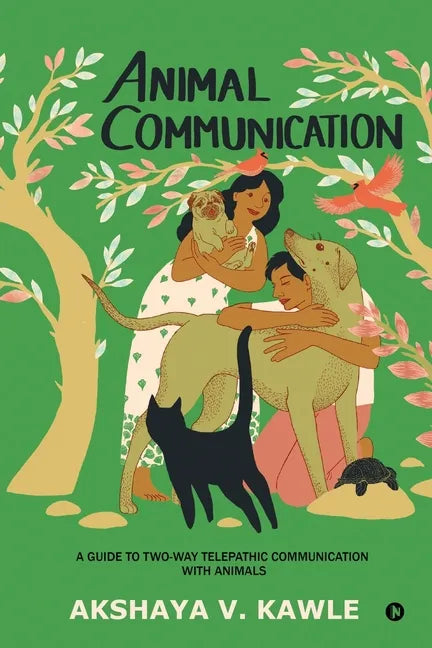 Animal Communication: A Guide to Two-Way Telepathic Communication with Animals - Paperback