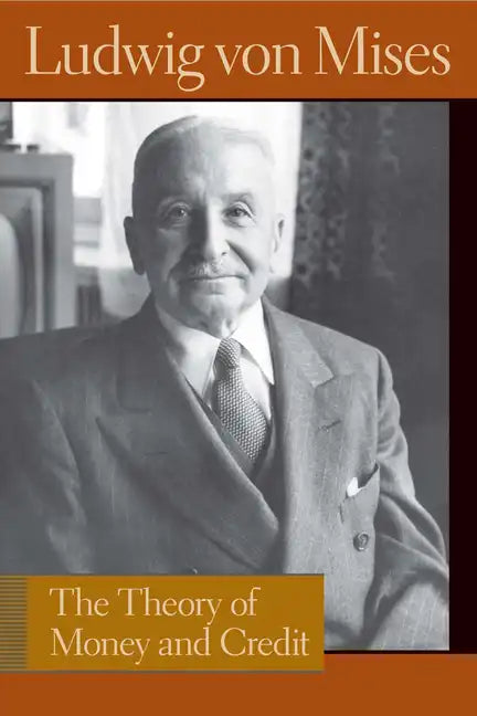 The Theory of Money and Credit - Paperback