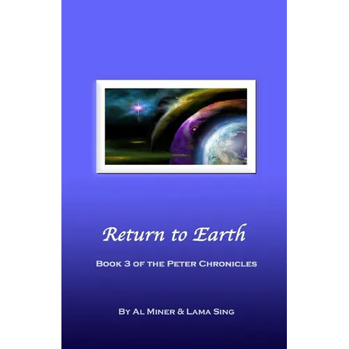 Return to Earth: Book Three of the Peter Chronicles - Paperback