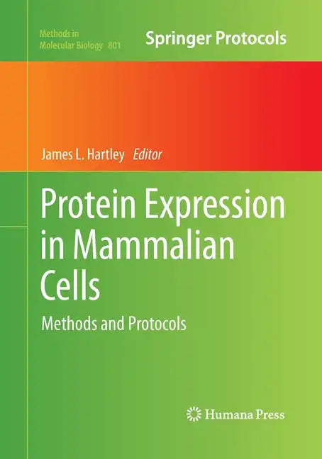 Protein Expression in Mammalian Cells: Methods and Protocols - Paperback