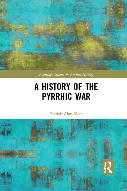 A History of the Pyrrhic War - Paperback