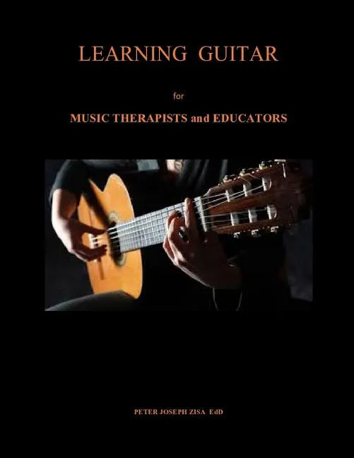 Learning Guitar for Music Therapists and Educators - Paperback