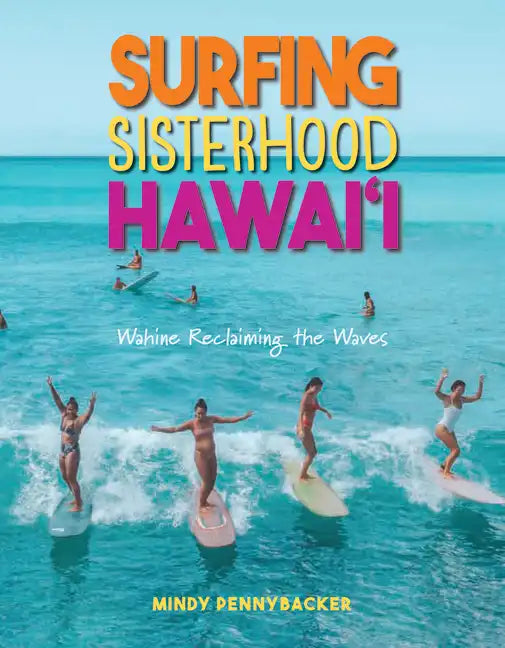 Surfing Sisterhood Hawai'i - Paperback