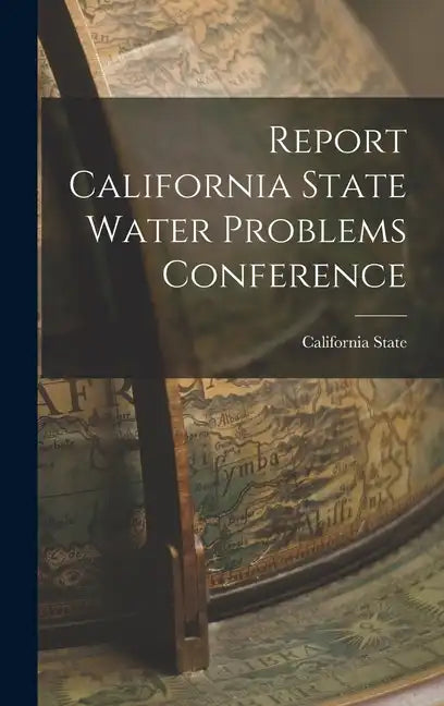 Report California State Water Problems Conference - Hardcover