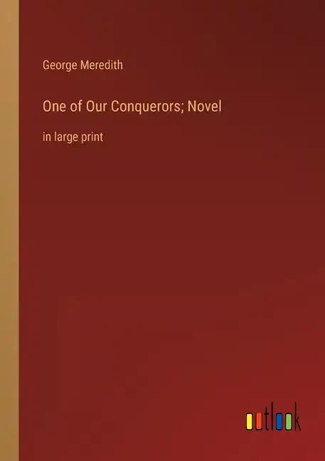 One of Our Conquerors; Novel: in large print - Paperback
