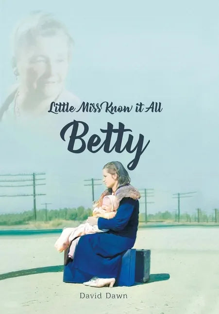 Little Miss Know It All - Betty - Hardcover