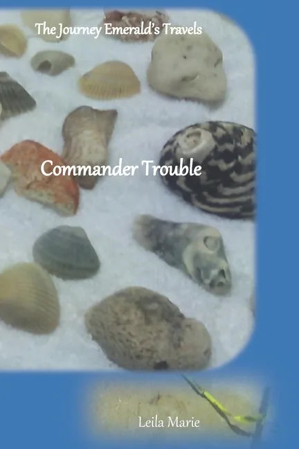 Commander Trouble: The Journey Emerald's Travels - Paperback