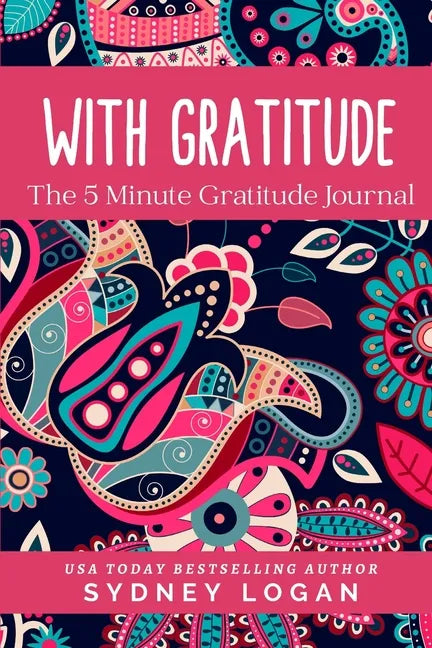 With Gratitude: The 5 Minute Gratitude Journal - Paperback