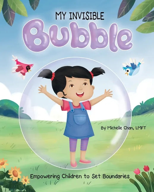 MY INVISIBLE Bubble: Empowering Children to Set Boundaries - Paperback