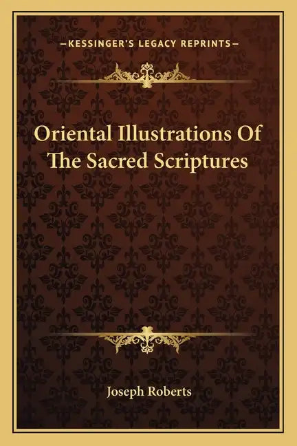 Oriental Illustrations of the Sacred Scriptures - Paperback