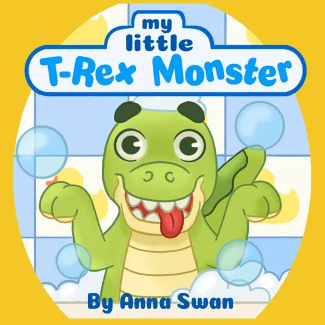 My little T-Rex Monster: Cute dinosaur book for kids 3-8 about T-Rex and parents' love and acceptance, great for teaching behaviour. Dinosaur c - Paperback