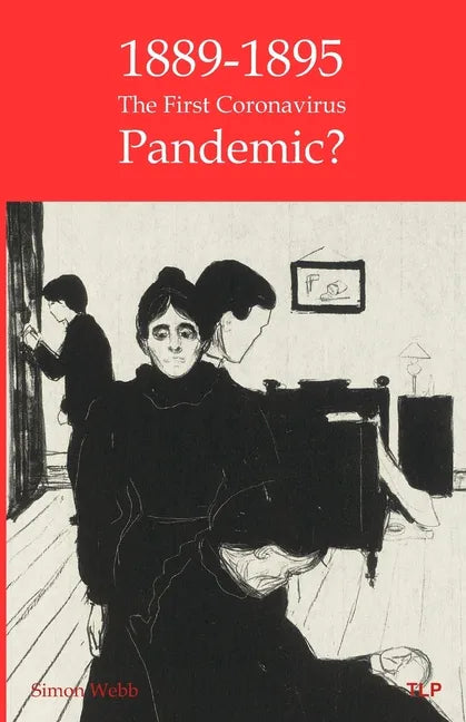1889-95: The First Coronavirus Pandemic? - Paperback