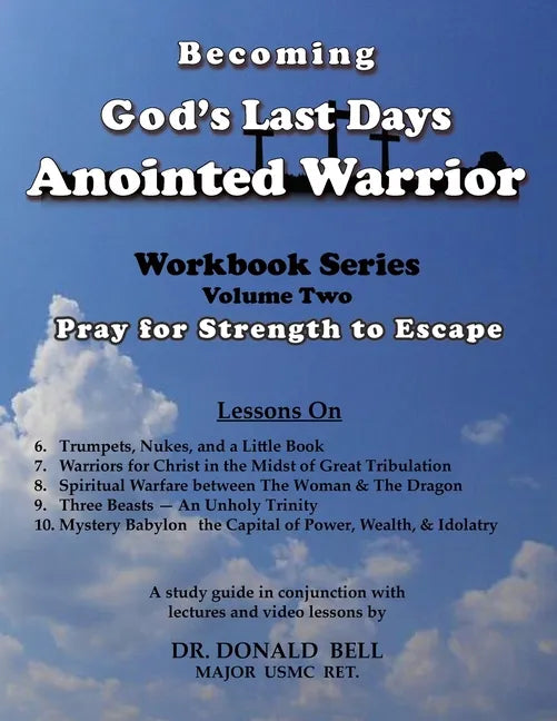 Becoming God's Last Days Anointed Warrior Workbook 2 - Paperback