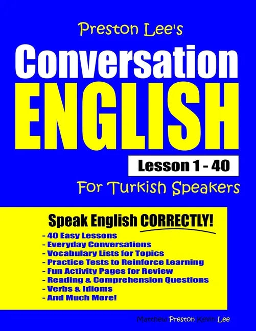 Preston Lee's Conversation English For Turkish Speakers Lesson 1 - 40 - Paperback