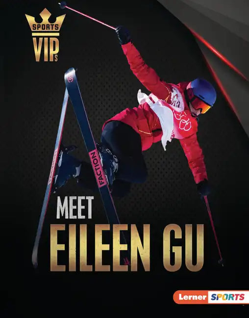 Meet Eileen Gu: Skiing Superstar - Library Binding