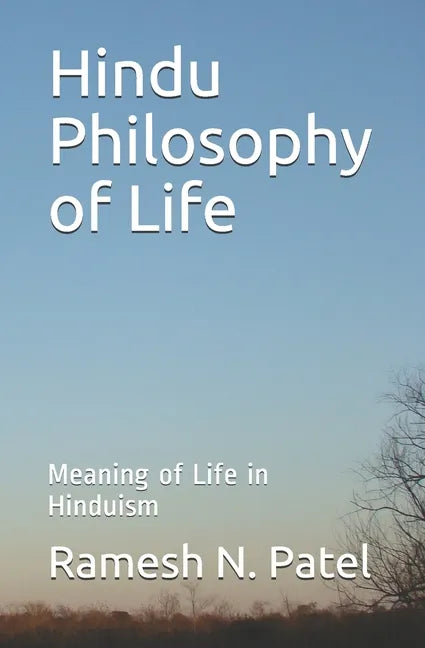 Hindu Philosophy of Life: Meaning of Life in Hinduism - Paperback