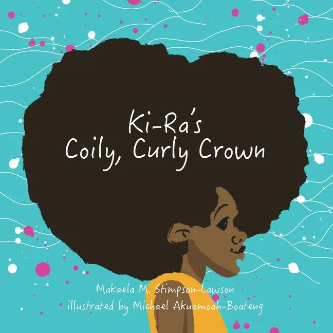 Ki-Ra's Coily, Curly Crown - Paperback