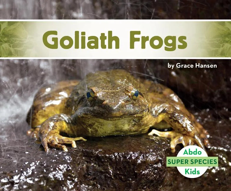 Goliath Frogs - Library Binding