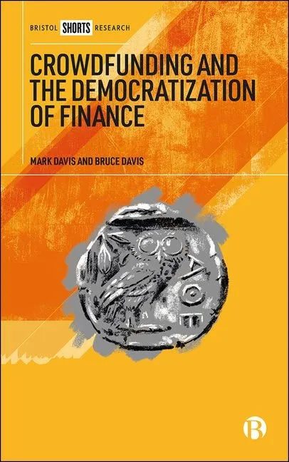 Crowdfunding and the Democratization of Finance - Hardcover