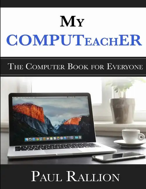 My COMPUTeachER, The Computer Book for Everyone - Paperback