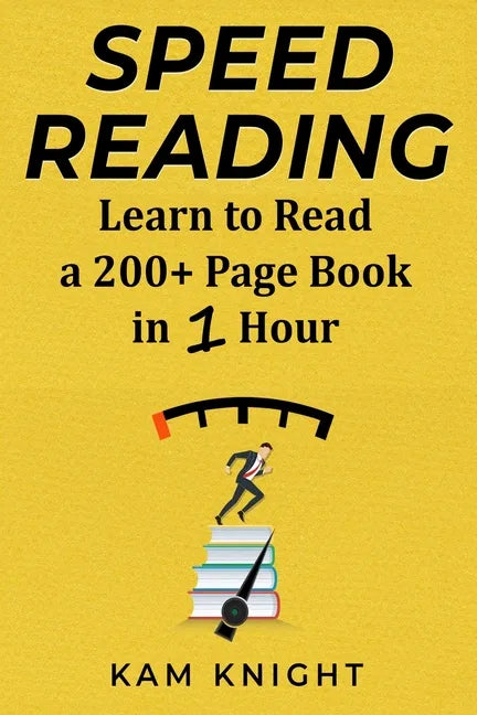 Speed Reading: Learn to Read a 200+ Page Book in 1 Hour - Paperback