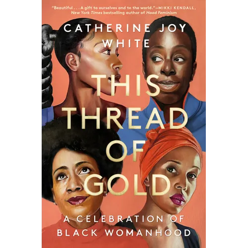 This Thread of Gold: A Celebration of Black Womanhood - Hardcover