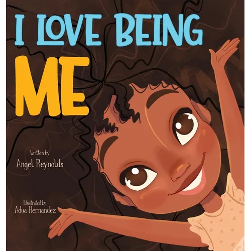 I Love Being Me - Hardcover