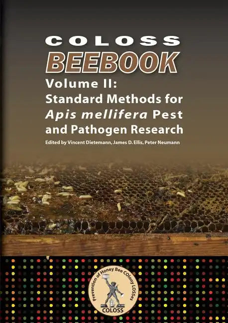 Coloss Bee Book Vol II: Standard Methods for Apis mellifera Pest and Pathogen Research - Paperback