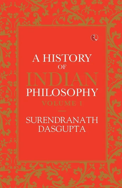 A History of Indian Philosophy Vol 1 - Paperback