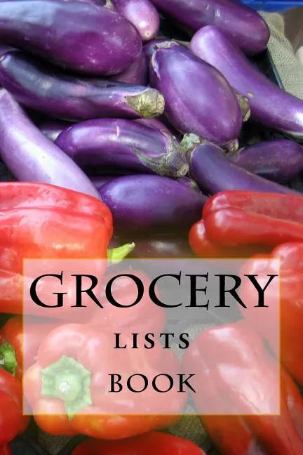 Grocery Lists Book: Stay Organized (11 Items or Less) - Paperback