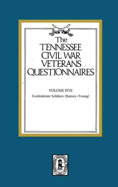 Tennessee Civil War Veteran Questionnaires: Volume #5 - Hardcover