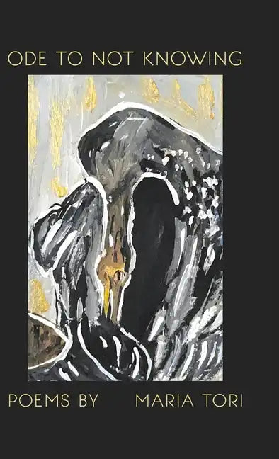 Ode To Not Knowing - Hardcover