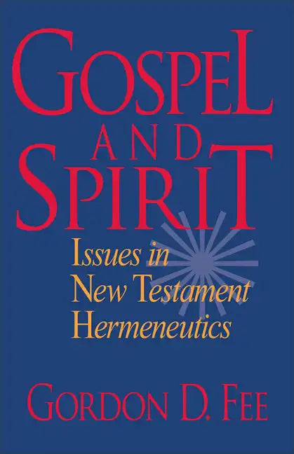 Gospel and Spirit: Issues in New Testament Hermeneutics - Paperback