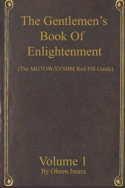 The Gentlemen's Book Of Enlightenment: MGTOW/SYSBM Red Pill Guide - Paperback